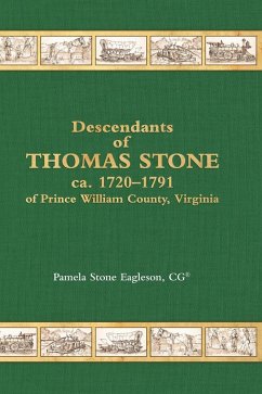 Descendants of Thomas Stone, ca.1720-1791 of Prince William County, Virginia - Eagleson, Pamela Stone