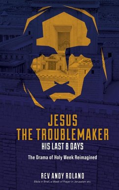 Jesus the Troublemaker - Roland, Andy
