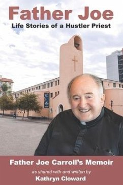 Father Joe: Life Stories of a Hustler Priest - Cloward, Kathryn