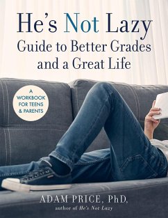 He's Not Lazy Guide to Better Grades and a Great Life - Price, Adam