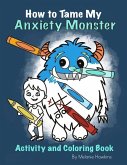 How To Tame My Anxiety Monster Activity and Coloring Book