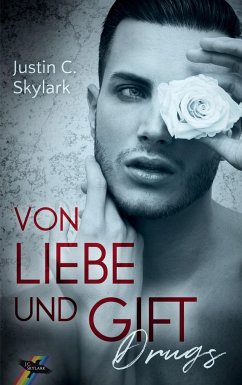 Von Liebe und Gift - Skylark, Justin C.