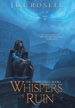 Whispers of Ruin (The Famine Cycle #1) - Rosell, J D L