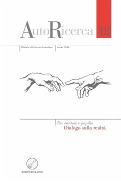 AutoRicerca - Numero 12, Anno 2016 - Tra mentore e pupillo. Dialogo sulla realtà - Sassoli de Bianchi, Massimiliano