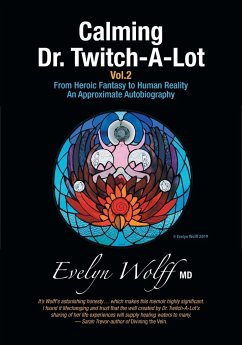 Calming Dr. Twitch-A-Lot Volume 2 - Wolff, Evelyn