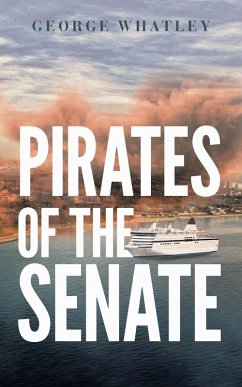 Pirates of the Senate - Whatley, George