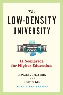 The Low-Density University - Maloney, Edward J. (Georgetown University); Kim, Joshua (Director of Digital Learning Initiatives, Dartmouth Col