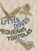 Little Doves Pequeñas tórtolas: a bilingual celebration of birds and a baby in English and Spanish