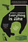 Everything Is Jake: A T. R. Softly Detective Novel