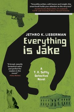 Everything Is Jake: A T. R. Softly Detective Novel - Lieberman, Jethro K.