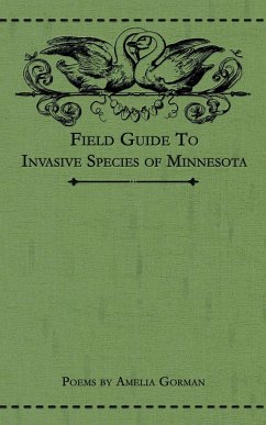 Field Guide to Invasive Species of Minnesota - Gorman, Amelia