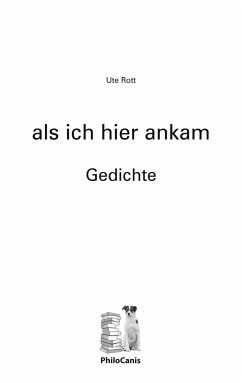 als ich hier ankam - Rott, Ute