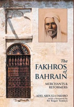 The Fakhros of Bahrain - Fakhro, Adel Abdulla