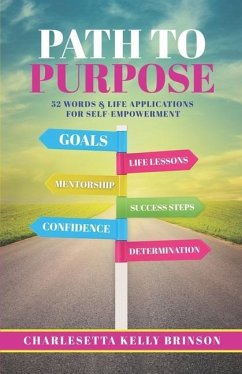 Path to Purpose: 52 Words & Life Applications for Self Empowerment - Brinson, Charlesetta Kelly