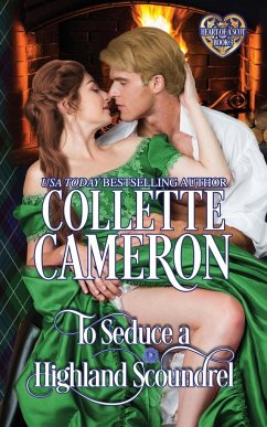 To Seduce a Highland Scoundrel - Cameron, Collette