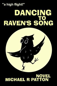 Dancing to Raven's Song - Patton, Michael R