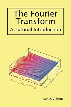 The Fourier Transform - Stone, James V