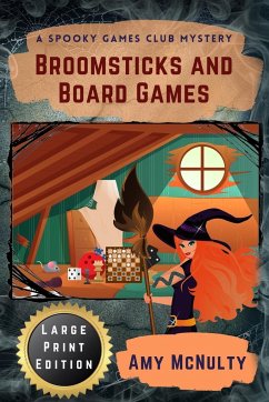 Broomsticks and Board Games Large Print Edition - McNulty, Amy