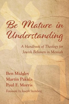 Be Mature in Understanding - Midgley, Ben; Pakula, Martin; Morris, Paul F.