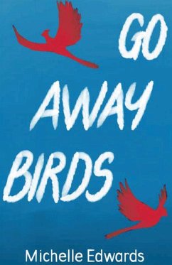 Go Away Birds - Edwards, Michelle