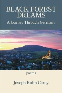 Black Forest Dreams: A Journey through Germany - Carey, Joseph Kuhn