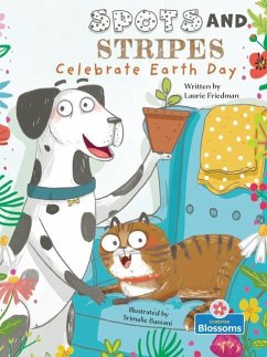 Spots and Stripes Celebrate Earth Day - Friedman, Laurie