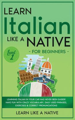 Learn Italian Like a Native for Beginners - Level 1 - Learn Like A Native