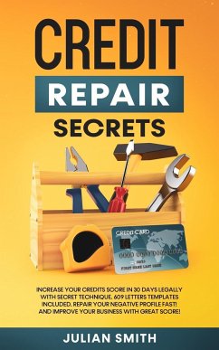 Credit Repair Secrets - Smith, Julian