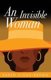 An Invisible Woman An Invisible Woman