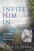 Invite Him In: Jesus in Seasons of Adversity