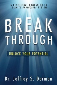 Breakthrough: Unlock Your Potential (A Devotional Companion to GiANT's Invincible System) - Dorman, Jeffrey S.