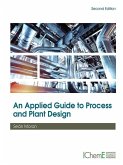 An Applied Guide to Process and Plant Design (eBook, ePUB)