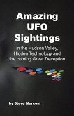 Amazing Ufo Sightings in the Hudson Valley, Hidden Technology & the Coming Great Deception