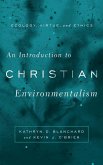 An Introduction to Christian Environmentalism An Introduction to Christian Environmentalism