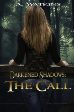 Darkened Shadows: The Call - Watkins, A.