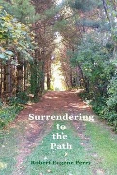 Surrendering to the Path - Perry, Robert Eugene