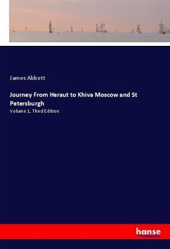 Journey From Heraut to Khiva Moscow and St Petersburgh - Abbott, James
