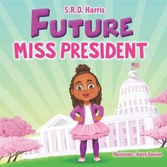 Future Miss President - Harris, S. R. D.