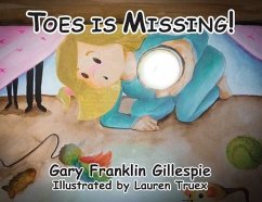 Toes is Missing! - Gillespie, Gary Franklin