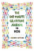 The One-Minute Gratitude Journal for Men