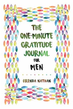 The One-Minute Gratitude Journal for Men - Nathan, Brenda