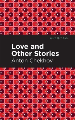 Love and Other Stories - Chekhov, Anton