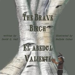 The Brave Birch: El Abedul Valiente - Hall, David Q.