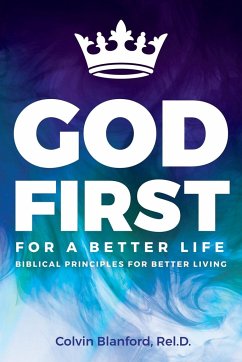 God First For A Better Life - Blanford, Rel. D. Colvin