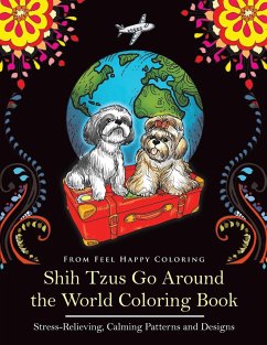 Shih Tzus Go Around the World Coloring Book - Feel Happy Coloring