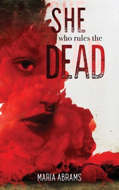 She Who Rules the Dead - Abrams, Maria