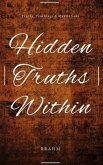 Hidden Truths Within: Truths, Teachings and Meditations