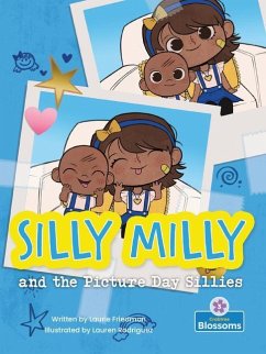 Silly Milly and the Picture Day Sillies - Friedman, Laurie