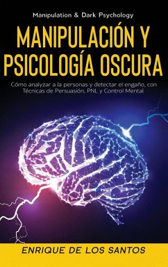 Manipulación y Psicología Oscura (Manipulation & Dark Psychology) - de Los Santos, Enrique