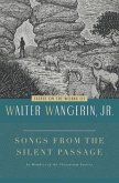 Songs from the Silent Passage: Essays on the Works of Walter Wangerin, Jr.